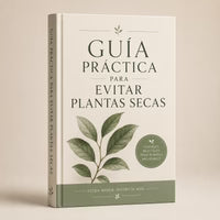 GUIA PRACTICA PARA REVIVIR PLANTAS SECAS